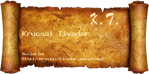 Krucsai Tivadar névjegykártya
